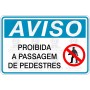 Proibida a passagem de pedestre 